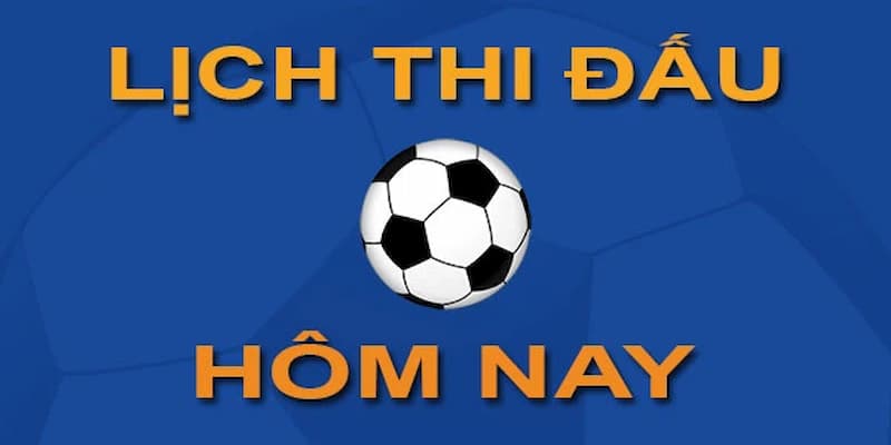 Cách sử dụng lịch thi đấu bóng đá hiệu quả